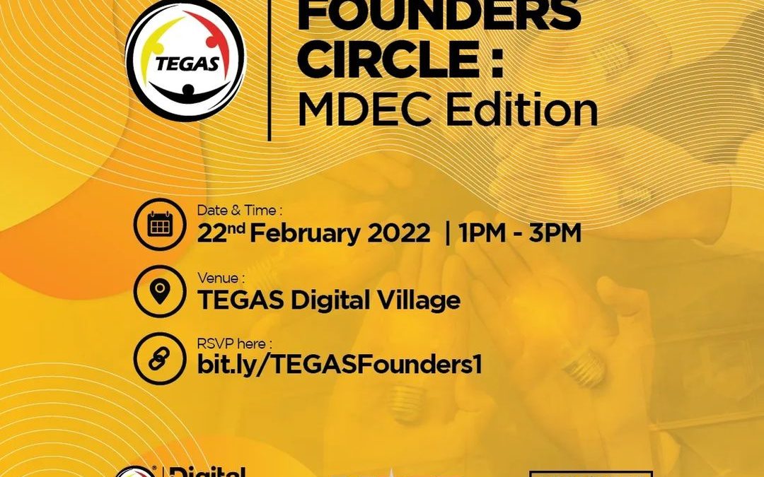 TEGAS FOUNDERS CIRCLE: MDEC Edition