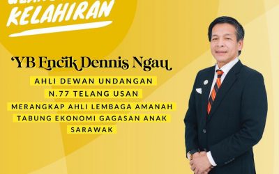 Selamat Ulangtahun Kelahiran YB Dennis Ngau